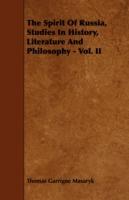 The Spirit Of Russia, Studies In History, Literature And Philosophy - Vol. II - Thomas Garrigue Masaryk - cover
