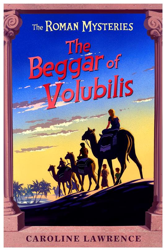 The Beggar of Volubilis - Caroline Lawrence - ebook