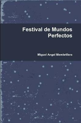 Festival De Mundos Perfectos - Miguel Angel Membrillera - cover