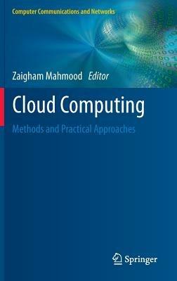Cloud Computing: Methods and Practical Approaches - cover