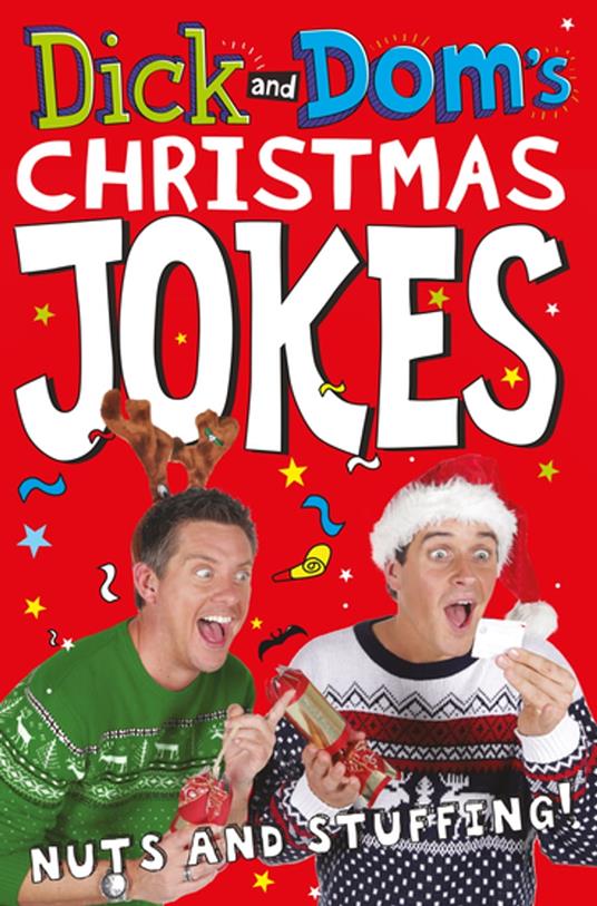 Dick and Dom’s Christmas Jokes, Nuts and Stuffing! - Richard McCourt,Dominic Wood - ebook