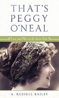 That's Peggy O'Neal: Love and War at the Same Time - A. Russell Bailey - cover