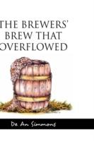 The Brewers' Brew That Overflowed - De An Simmons - cover