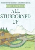 All Stubborned Up - Larsen-Sanders Nancy Larsen-Sanders - cover