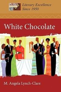 White Chocolate - M Angela Lynch-Clare - cover