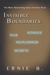Invisible Boundaries: The Most Rewarding Case of Ernie Price - Ernie B - cover