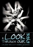 A Look Through Our Eyes - Cajon Valley Home School - cover