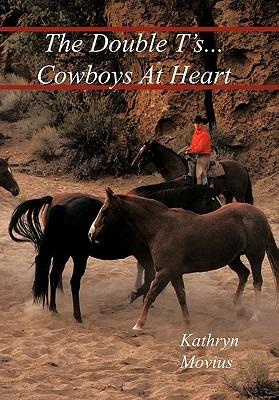 The Double T's...Cowboys At Heart - Kathryn Movius - cover