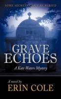 Grave Echoes: A Kate Waters Mystery - Erin Cole - cover