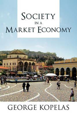 Society in a Market Economy - George Kopelas - cover