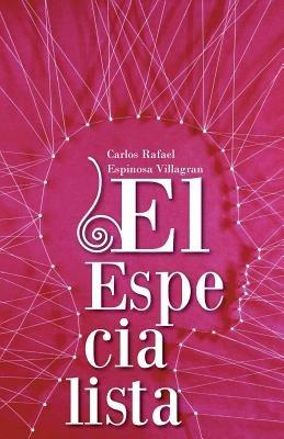 El Especialista - Carlos Rafael Espinosa Villagran - cover