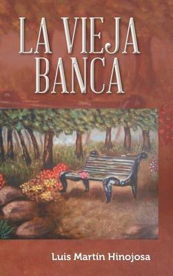 La Vieja Banca: Novela Duranguense - Luis Martin Hinojosa - cover