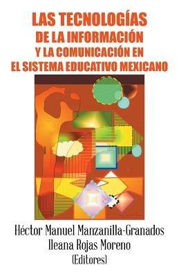 Las tecnologias de la informacion y la comunicacion en el sistema educativo mexicano - Manzanilla Y Rojas - cover