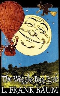 The Woggle-Bug Book by L. Frank Baum, Fiction, Classics, Fantasy, Fairy Tales, Folk Tales, Legends & Mythology - L Frank Baum - cover