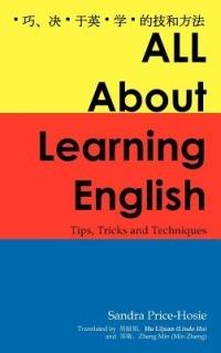 All about Learning English: Tips, Tricks and Techniques - Sandra Price-Hosie - cover