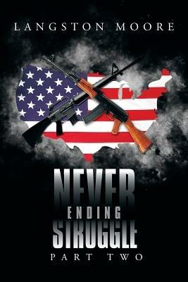 Never Ending Struggle: Part Two - Langston Moore - cover