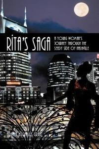 Rita's Saga: A Young Woman's Journey Through the Seedy Side of Nashville - Angela Michelle Grant - cover