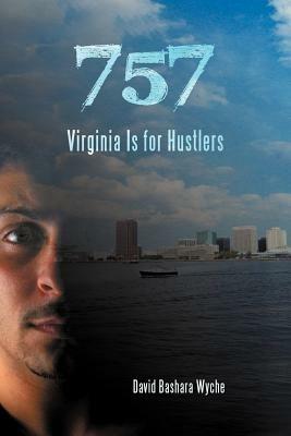 757: Virginia Is for Hustlers - David Bashara Wyche - cover