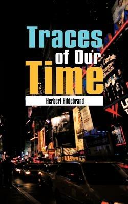 Traces of Our Time - Herbert Hildebrand - cover