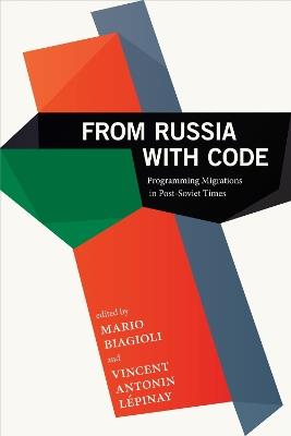 From Russia with Code: Programming Migrations in Post-Soviet Times - cover