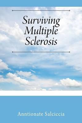 Surviving Multiple Sclerosis - Anntionate Salciccia - cover