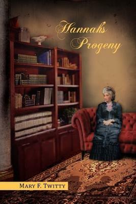 Hannah's Progeny - Mary F Twitty - cover