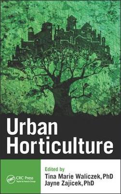 Urban Horticulture - Tina Marie Waliczek,Jayne M. Zajicek - cover