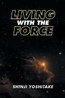 Living with the Force - Shinji Yoshitake - cover