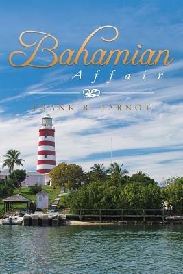 Bahamian Affair - Frank R Jarnot - cover