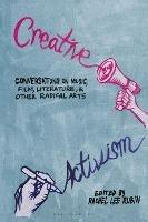Creative Activism: Conversations on Music, Film, Literature, and Other Radical Arts - cover