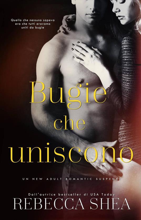 Bugie che uniscono - Rebecca Shea - ebook