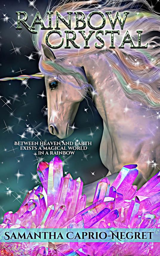 Rainbow Crystal - Samantha Caprio-Negret - ebook