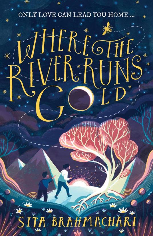 Where the River Runs Gold - Sita Brahmachari - ebook