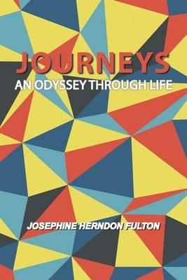 Journeys: An Odyssey Through Life - Josephine Herndon Fulton - cover