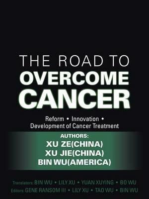 The Road to Overcome Cancer - Xu Ze Xu Jie Bin Wu - cover
