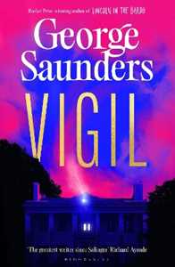 Libro in inglese Vigil: From the Booker Prize-winning author of ‘Lincoln in the Bardo’ George Saunders
