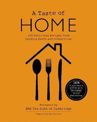 A TASTE OF HOME: 120 Delicious Recipes from Leading Chefs and Celebrities - cover