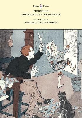 Pinocchio - The Story of a Marionette - Illustrated by Frederick Richardson - Carlo Collodi - cover