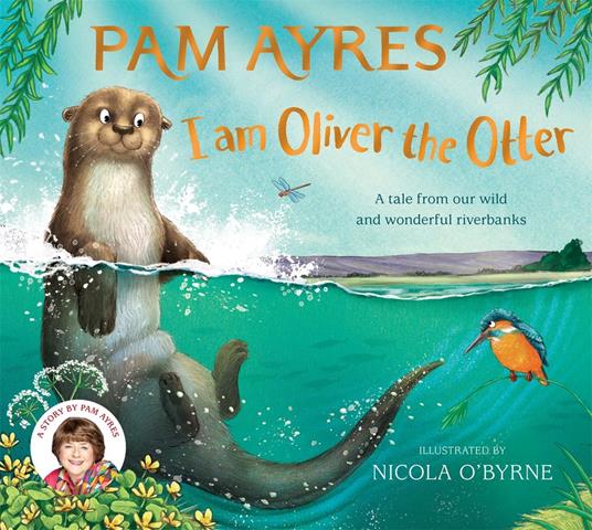 I am Oliver the Otter - Pam Ayres,Nicola O'Byrne - ebook
