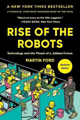 Rise of the Robots: Technology and the Threat of a Jobless Future - Martin Ford - cover