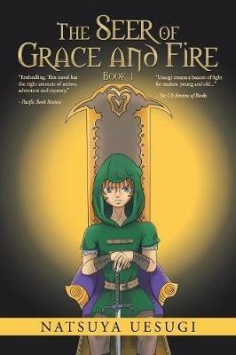 The Seer of Grace and Fire: Book 1 - Natsuya Uesugi - cover