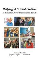 Bullying: A Critical Problem in Education, Work Environments, Society - Casimir Kowalski - cover