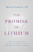 The Promise of Lithium: How an Over-the-Counter Supplement May Prevent and Slow Alzheimer's and Parkinson's Disease - Thomas Guttuso - cover