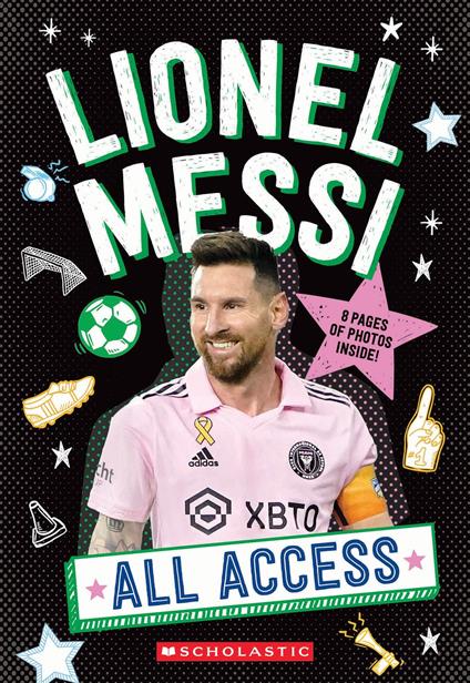 Lionel Messi: All Access - Scholastic - ebook