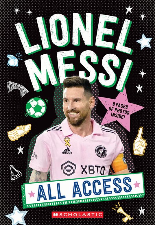 Lionel Messi: All Access - Scholastic - ebook