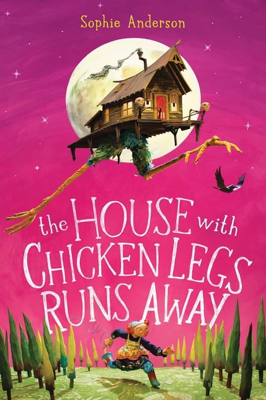 The House With Chicken Legs Runs Away - Sophie Anderson - ebook