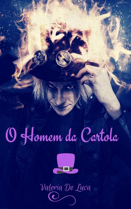 O Homem da Cartola - Valeria De Luca - ebook