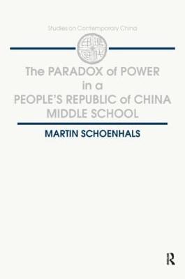 The Paradox of Power in a People's Republic of China Middle School - Martin Schoenhals - cover
