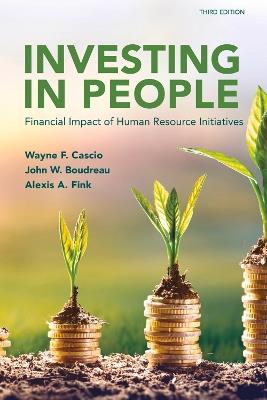 Investing in People: Financial Impact of Human Resource Initiatives - John W. Boudreau,Wayne F. Cascio,Alexis A. Fink - cover