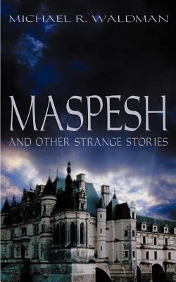 Maspesh and Other Strange Stories - Michael R. Waldman - cover